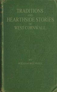 Traditions and Hearthside Stories of West Cornwall, Second Series — William Bottrell cover