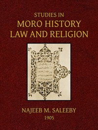 Studies in Moro History, Law, and Religion — Najeeb M. (Najeeb Mitry) Saleeby cover