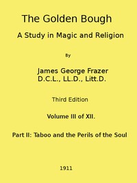 The Golden Bough: A Study in Magic and Religion (Third Edition, Vol. 03 of 12) — James George Frazer cover