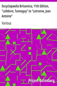 Encyclopaedia Britannica, 11th Edition, "Lefebvre, Tanneguy" to "Letronne, Jean Antoine": Volume 16, Slice 4 — Various cover