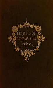 The Letters of Jane Austen: Selected from the compilation of her great nephew, Edward, Lord Bradbourne — Jane Austen cover