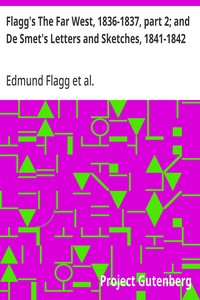 Flagg's The Far West, 1836-1837, part 2; and De Smet's Letters and Sketches, 1841-1842 — Edmund Flagg cover