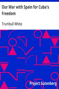 Our War with Spain for Cuba's Freedom — Trumbull White cover