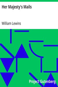 Her Majesty's Mails: An Historical and Descriptive Account of the British Post-Office — William Lewins cover