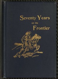 Seventy Years on the Frontier — Alexander Majors cover