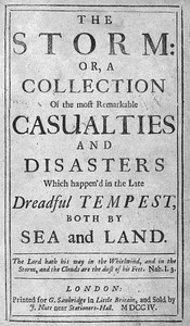 The Storm: or, a Collection of the most Remarkable Casualties and Disasters which Happen'd in the Late Dreadful Tempest, both by Sea and Land — Daniel Defoe cover