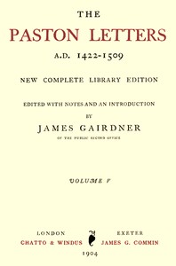 The Paston Letters, A.D. 1422-1509. Volume 5 (of 6): New Complete Library Edition — Anonymous cover