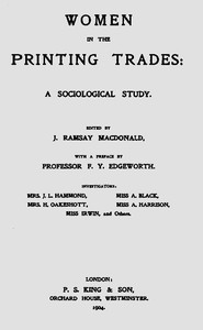 Women in the Printing Trades: A Sociological Study. — Anonymous cover