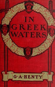 In Greek Waters: A Story of the Grecian War of Independence — G. A. (George Alfred) Henty cover