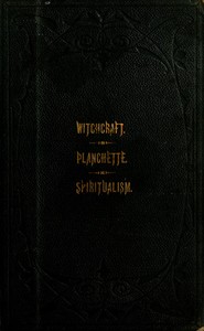 The Salem Witchcraft, the Planchette Mystery, and Modern Spiritualism: With Dr. Doddridge's Dream — Harriet Beecher Stowe cover
