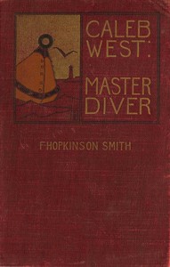 Caleb West, Master Diver — Francis Hopkinson Smith cover