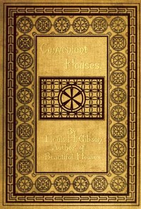 Convenient Houses, With Fifty Plans for the Housekeeper cover