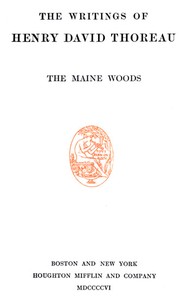 The Maine Woods: The Writings of Henry David Thoreau, Volume 03 (of 20) — Henry David Thoreau cover