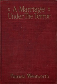 A Marriage Under the Terror — Patricia Wentworth cover