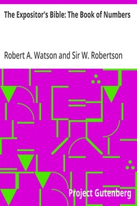 The Expositor's Bible: The Book of Numbers — Robert A. (Robert Alexander) Watson cover