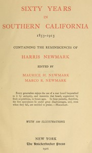 Sixty Years in Southern California, 1853-1913: Containing the Reminiscences of Harris Newmark — Harris Newmark cover