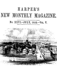 Harper's New Monthly Magazine, No. XXVI, July 1852, Vol. V — Various cover