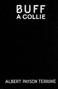 Buff: A Collie, and Other Dog-Stories — Albert Payson Terhune cover