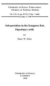 Subspeciation in the Kangaroo Rat, Dipodomys ordii: KU. Vol 1 No 23 — Henry W. Setzer cover