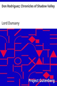 Don Rodriguez; Chronicles of Shadow Valley — Lord Dunsany cover