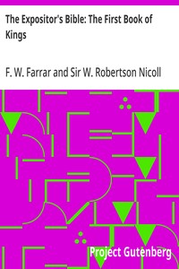 The Expositor's Bible: The First Book of Kings — F. W. (Frederic William) Farrar cover