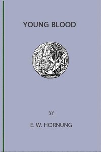 Young Blood — E. W. (Ernest William) Hornung cover