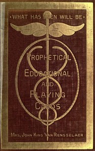 Prophetical, Educational and Playing Cards — John King, Mrs. Van Rensselaer cover
