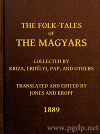 The Folk-Tales of the Magyars: Collected by Kriza, Erdélyi, Pap, and Others — Anonymous cover