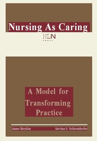 Nursing as Caring: A Model for Transforming Practice — Anne Boykin cover
