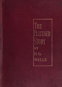The Plattner Story, and Others — H. G. (Herbert George) Wells cover