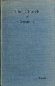 The Church of Grasmere: A History — Mary L. (Mary Louisa) Armitt cover