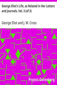 George Eliot's Life, as Related in Her Letters and Journals. Vol. 3 (of 3) — George Eliot cover
