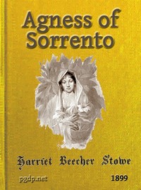 Agnes of Sorrento — Harriet Beecher Stowe cover