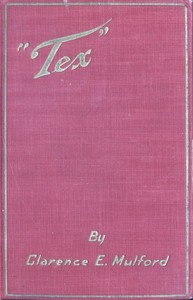 "Tex" — Clarence Edward Mulford cover