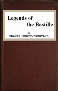 Legends of the Bastille — Frantz Funck-Brentano cover