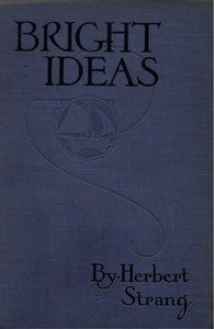 Bright Ideas: A Record of Invention and Misinvention — Herbert Strang cover