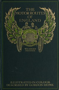 The Motor Routes of England: Western Section — Gordon Home cover