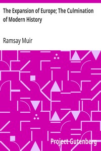 The Expansion of Europe; The Culmination of Modern History — Ramsay Muir cover