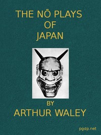 The Nō Plays of Japan — Arthur Waley cover