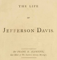 The Life of Jefferson Davis — Frank H. (Frank Heath) Alfriend cover