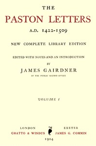 The Paston Letters, A.D. 1422-1509. Volume 1 (of 6): New Complete Library Edition — Anonymous cover