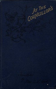 At the Councillor's; or, A Nameless History cover