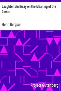 Laughter: An Essay on the Meaning of the Comic — Henri Bergson cover