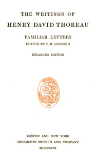 Familiar Letters: The Writings of Henry David Thoreau, Volume 06 (of 20) — Henry David Thoreau cover