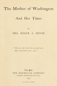 The Mother of Washington and Her Times — Sara Agnes Rice Pryor cover