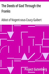 The Deeds of God Through the Franks — Abbot of Nogent-sous-Coucy Guibert cover