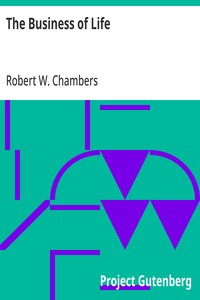 The Business of Life — Robert W. (Robert William) Chambers cover