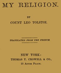 My Religion — Leo, graf Tolstoy cover