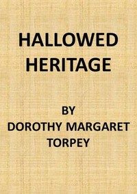 Hallowed Heritage: The Life of Virginia — Dorothy Margaret Torpey cover
