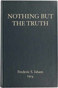 Nothing But the Truth — Frederic Stewart Isham cover